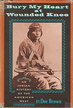Bury My Heart at Wounded Knee