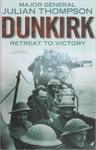 Dunkirk Retreat to Victory