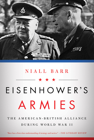 Eisenhower's Armies - The American-British Alliance During World War II