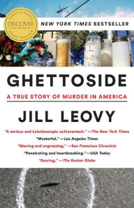 Ghettoside - A True Story of Murder in America