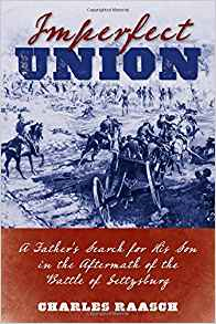 Imperfect Union - A Father's Search for His Son in the Aftermath of the Battle of Gettysburg