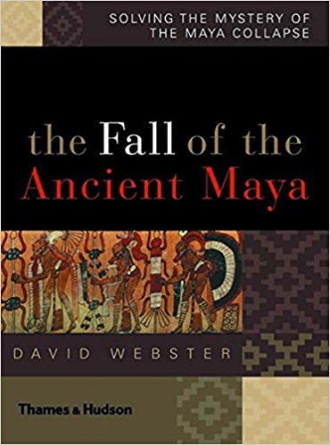 The Fall of the Ancient Maya - Solving the Mystery of the Maya Collapse