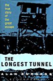The Longest Tunnel: The True Story of World War II's Great Escape