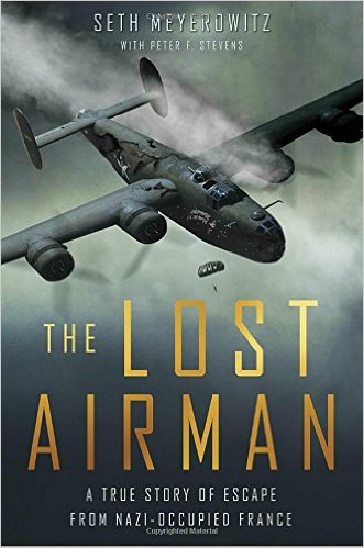 The Lost Airman - A True Story of Escape from Nazi-Occupied France