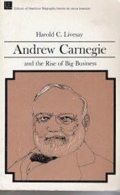 Andrew Carnegie and the Rise of Big Business