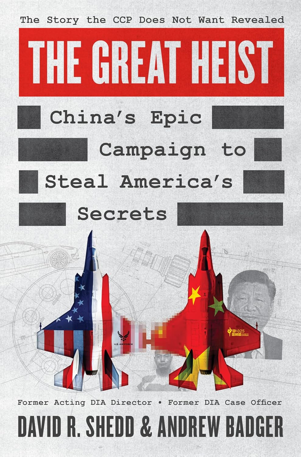 The Great Heist: China’s Epic Campaign to Steal America’s Secrets