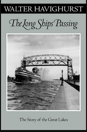 The Long Ships Passing: the Story of the Great Lakes